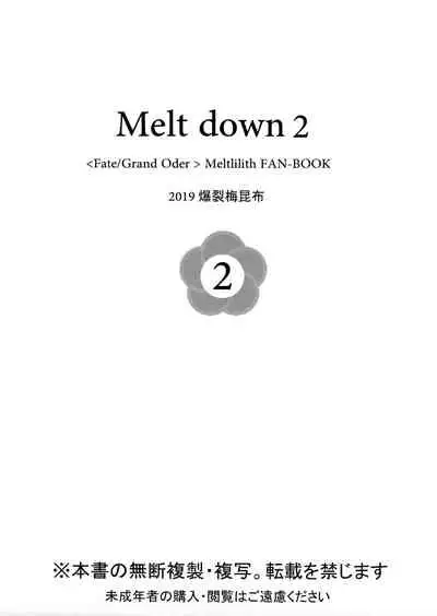 Melt down 2