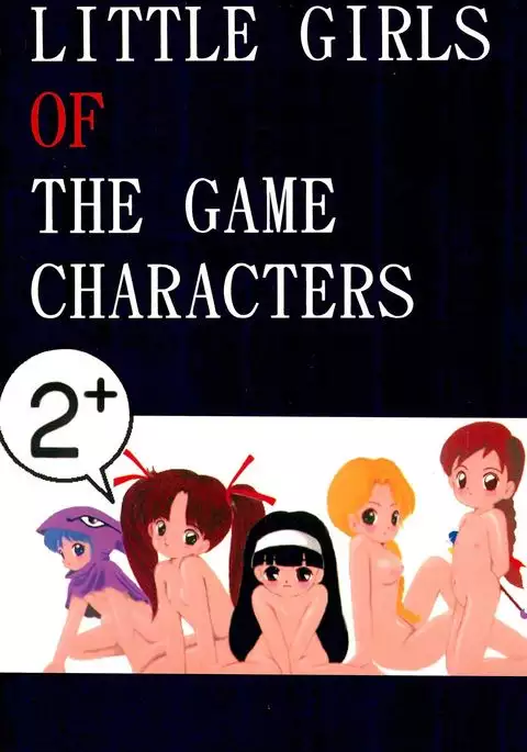 LITTLE GIRLS OF THE GAME CHARACTERS 2+