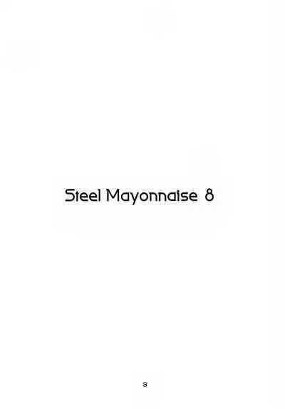 Steel Mayonnaise 8