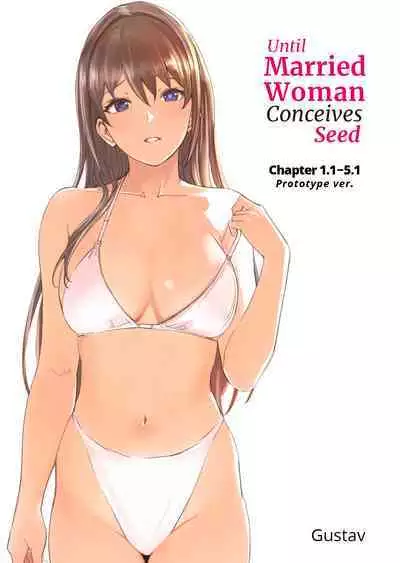 [Gustav] Hitozuma ga Zon o Haramu made 1.1-5.1 | Until Married Woman Conceives Seed Ch. 1.1-5.1 [English]
