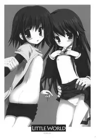 (COMIC1☆6) [Korisuya (Korisu)] LITTLE WORLD