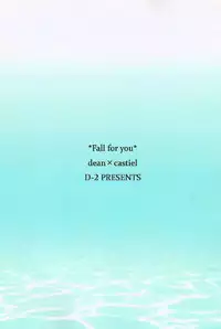 (SUPERKansai18) [D-2 (Miyasugi Miyu)] Fall for you (Supernatural)