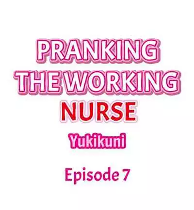 Pranking the Working Nurse Ch.10/?
