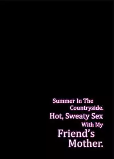 Natsu, Inaka. Tomodachi no Hahaoya to Amaku Tokeyuku Atsui Sex | Rural, Summer. Hot Sweet Sex with My Friend's Mom