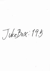 Tsukumo Gou (Box) - Juke Box 19.5