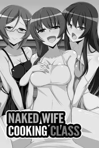 [Sawaki Koma] Hitozuma no Zenra Ryouri Kyoushitsu | Naked Wife Cooking Class [English] [Uncensored] [Digital]