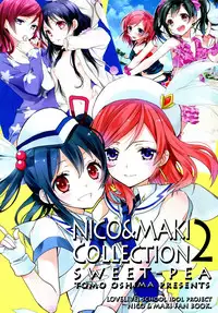 (Makitan!) [Sweet Pea (Ooshima Tomo)] Nico&Maki Collection 2 (Love Live!)