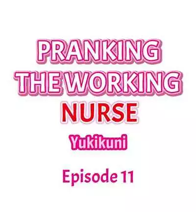 Pranking the Working Nurse Ch.18/18