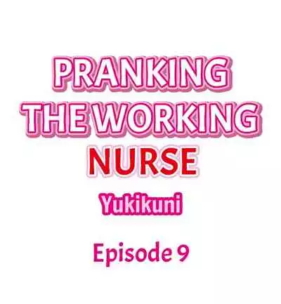 Pranking the Working Nurse Ch.10/?