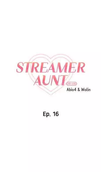 [Abio4, Warren] Streamer Aunt (1-19) [English] [Ongoing]