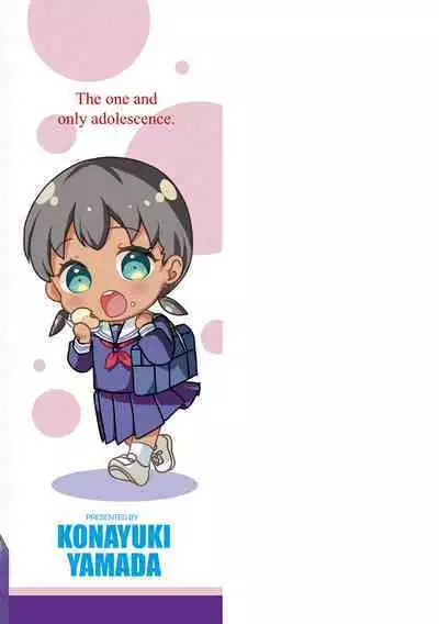 Shishunki wa Ichido dake - The one and only adolescence.