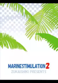 [Zukaishiki (Kaito Shirou)] Marine Stimulation 2