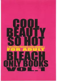 (C68) [VOLLMOND (Ruri)] COOL BEAUTY, SO HOT (Bleach)