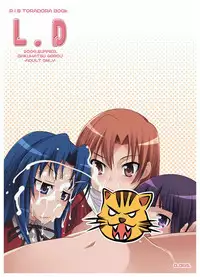 (C76) [Bakuhatsu BRS. (Bakuhatsu Gorou)] L.D (Toradora!)