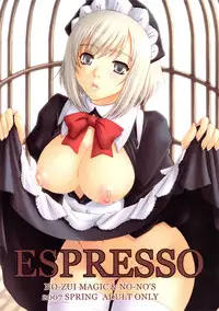 (COMIC1) [NOUZUI MAJUTSU, NO-NO'S (Kanesada Keishi, Kawara Keisuke)] ESPRESSO