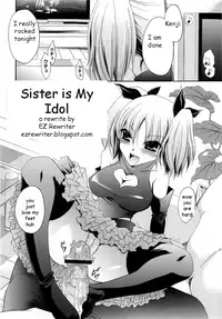 Sister is My Idol [English] [Rewrite] [EZ Rewriter]