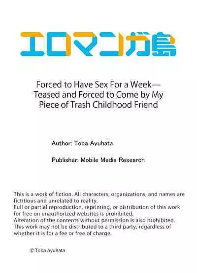 [Toba Ayuhata] Netorare SEX wa 1-Shuukan - Kuzu Osananajimi ni Ijimerarete, Ikasarete... 1 | Forced to Have Sex For a Week— Teased and Forced to Come by My Piece of Trash Childhood Friend 1 [English]