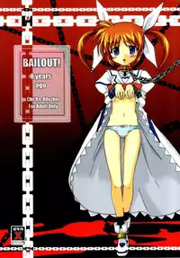 (COMIC1☆2) [Chi-Ra-Rhyzhm (Hidaka Toworu)] Bailout! (Mahou Shoujo Lyrical Nanoha)