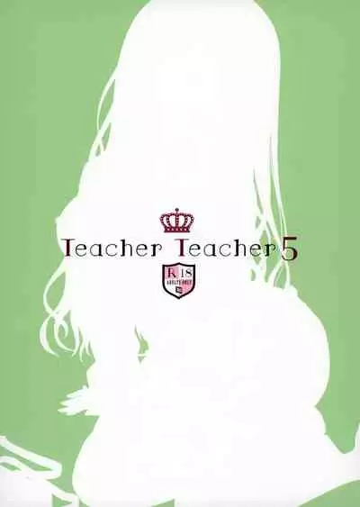 Teacher Teacher 5