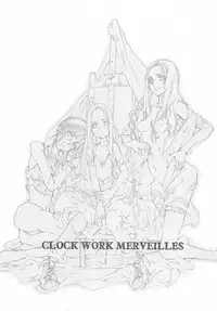 (C68) [70 Nenshiki Yuukyuu Kikan (Endou Okito)] CLOCK WORK MERVEILLES
