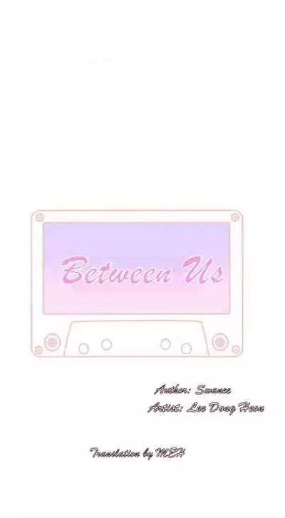 BETWEEN US Ch. 1-22 [English]