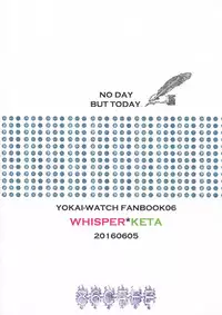 (Youkai Parade 5) [86Cafe (Hamutaro)] NO DAY BUT TODAY. (Youkai Watch)